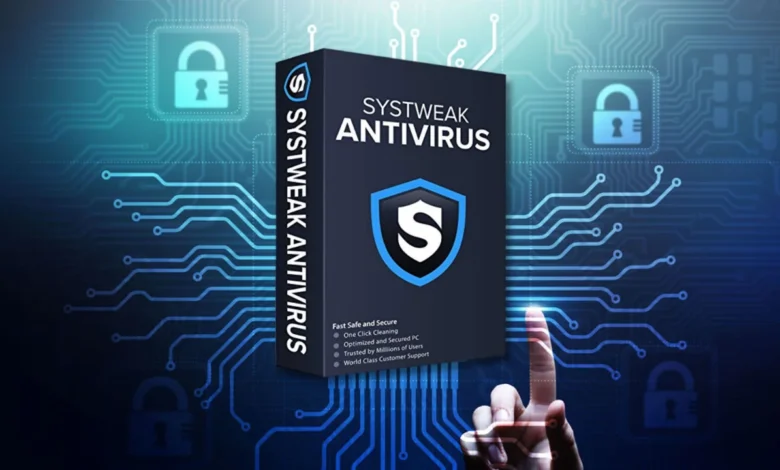Systweak Antivirus أقوى برنامج لحماية الكمبيوتر